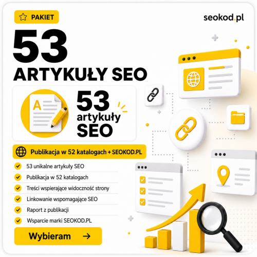 53 Artykuly SEO - Publikacja w 52 katalogach + SEOKOD.PL