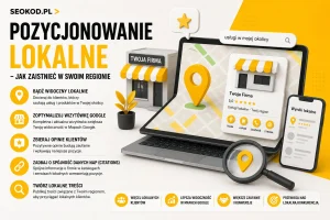 Pozycjonowanie lokalne - jak zaistnieć w swoim regionie